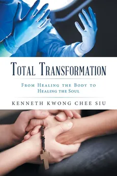 Total Transformation - Kenneth Kwong Chee Siu