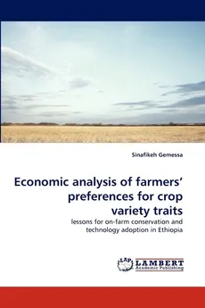 Economic analysis of farmers' preferences for crop variety traits - Sinafikeh Gemessa