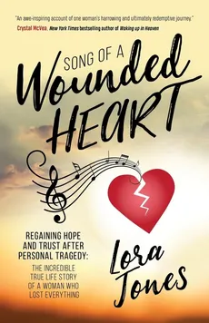Song of a Wounded Heart - Lora Jones