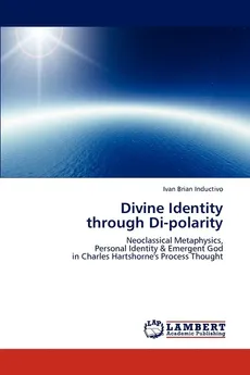 Divine Identity Through Di-Polarity - Ivan Brian Inductivo