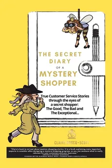 The Secret Diary of a Mystery Shopper - Claire Boscq-Scott