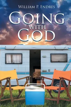 Going With God - William P. Endres