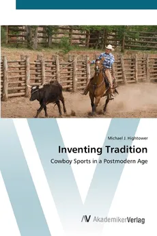 Inventing Tradition - Michael J. Hightower