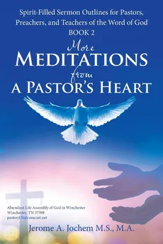 More Meditations from a Pastor'S Heart - M.S. M.A. Jerome A. Jochem