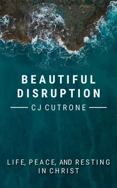Beautiful Disruption - II C. J. Cutrone