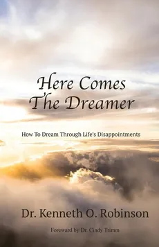 Here Comes the Dreamer - Kenneth  O Robinson
