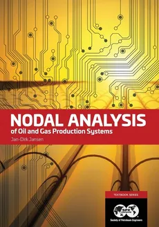 Nodal Analysis of Oil and Gas Production Systems - Jan Dirk Jansen