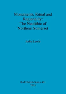 Monuments, Ritual and Regionality - Jodie Lewis