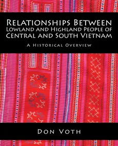 Relationships Between Lowland and Highland People of Central and South Vietnam - Don Voth