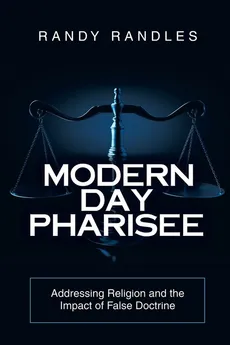 Modern Day Pharisee - Randy Randles