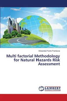 Multi factorial Methodology for Natural ?azards Risk Assessment - Antoaneta Frants Frantsova