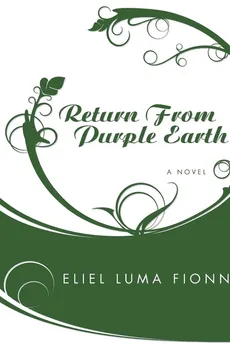Return from Purple Earth - Eliel Luma Fionn