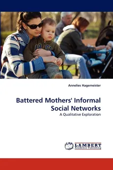 Battered Mothers' Informal Social Networks - Annelies Hagemeister