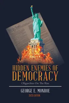 Hidden Enemies of Democracy - George E. Monroe