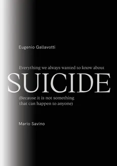 Everything we always wanted to know about SUICIDE - Eugenio Gallavotti