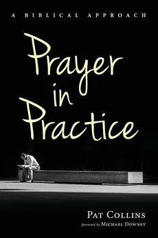 Prayer in Practice - Pat Collins