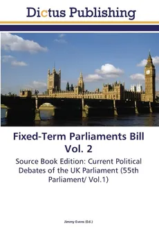 Fixed-Term Parliaments Bill Vol. 2