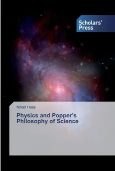 Physics and Popper's Philosophy of Science - Nihad Haas