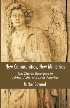 New Communities, New Ministries - Michel Bavarel