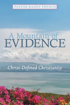 A Mountain of Evidence - Pastor Randy French