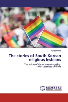 The stories of South Korean religious lesbians - Hyunjoo Woo