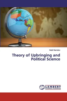 Theory of Upbringing and Political Science - Habil Hamidov