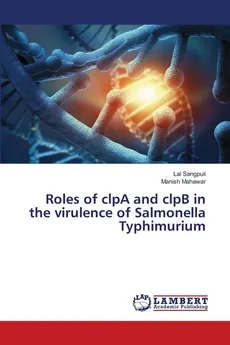 Roles of clpA and clpB in the virulence of Salmonella Typhimurium - Lal Sangpuii