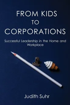 From Kids to Corporations - Judith Suhr