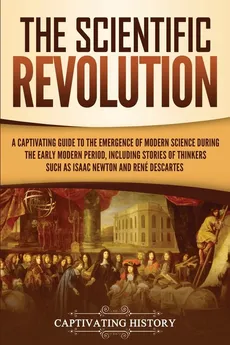 The Scientific Revolution - Captivating History