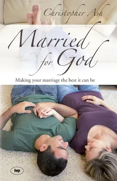 Married for God - Christopher Ash