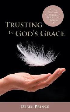 Trusting in God's Grace - Derek Prince