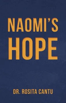 Naomi's Hope - Dr. Rosita Cantu