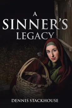 A Sinner's Legacy - Dennis Stackhouse