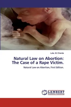 Natural Law on Abortion - Luka .M. Chanda