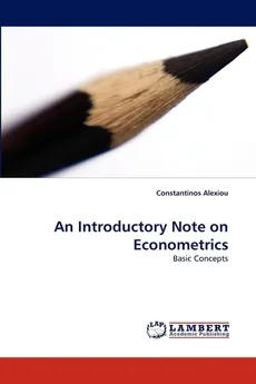 An Introductory Note on Econometrics - Constantinos Alexiou