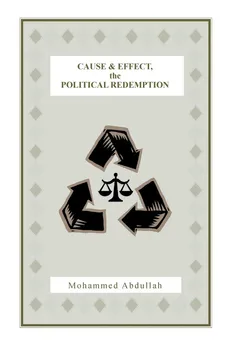 Cause and Effect, the Political Redemption - Mohammed Abdullah