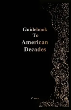 Guidebook To American Decades - Misty Coston