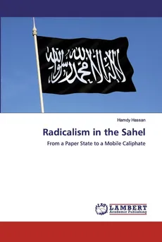 Radicalism in the Sahel - Hamdy HASSAN
