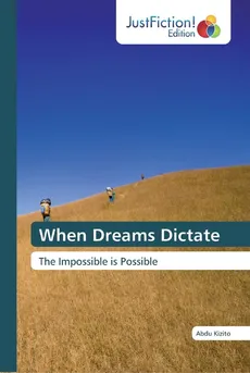 When Dreams Dictate - Abdu Kizito