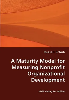A Maturity Model for Measuring Nonprofit Organizational Development - Russell Schuh