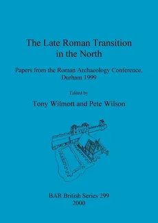 The Late Roman Transition in the North