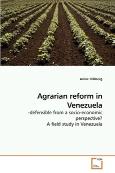 Agrarian reform in Venezuela - Annie Stalberg