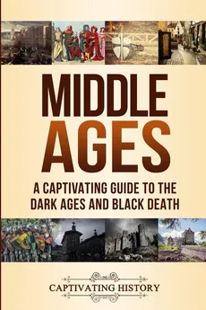 Middle Ages - Captivating History