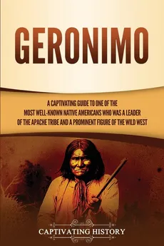 Geronimo - Captivating History