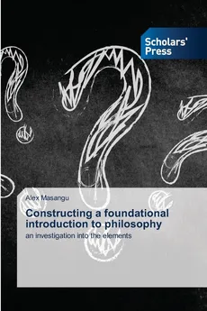 Constructing a foundational introduction to philosophy - Alex Masangu