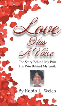 Love Has a Voice - Robin L. Welch