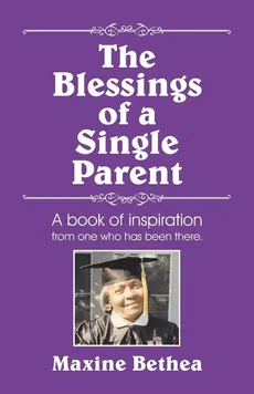 The Blessings of a Single Parent - Maxine Bethea
