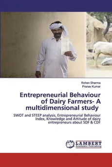 Entrepreneurial Behaviour of Dairy Farmers- A multidimensional study - Rohan Sharma