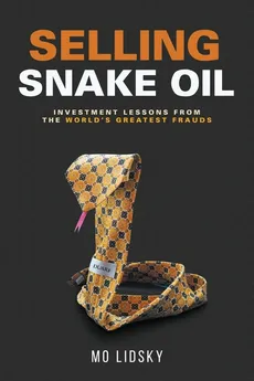 Selling Snake Oil - Mo Lidsky