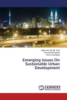 Emerging Issues On Sustainable Urban Development - Md. Tahir Mahmood Bin